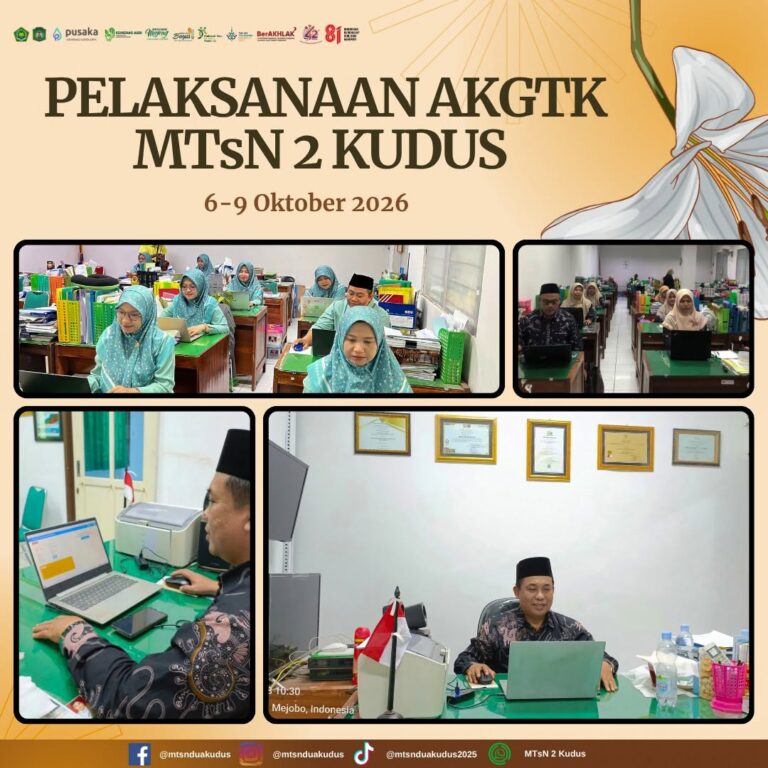 MTsN 2 Kudus Laksanakan AKGTK pada 6–9 Oktober 2026