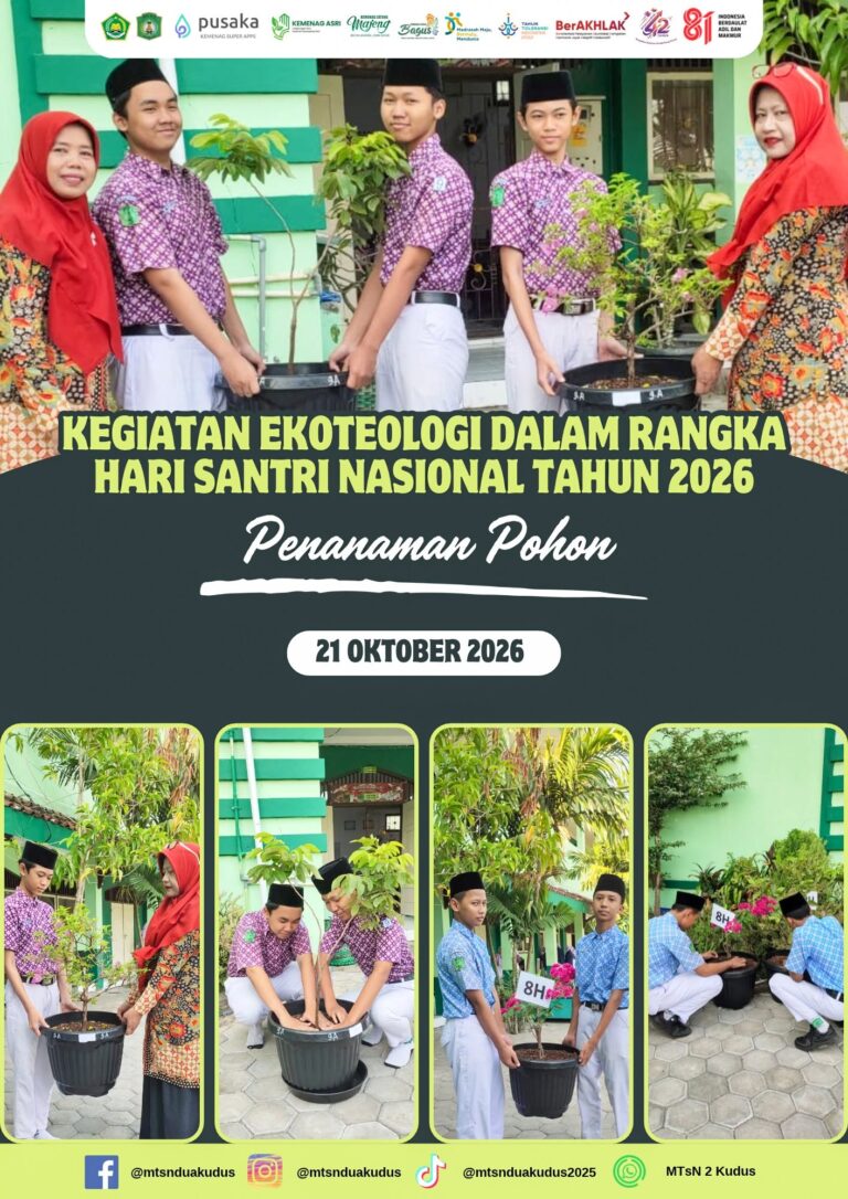 Wujud Peduli Lingkungan, MTsN 2 Kudus Gelar Kegiatan Ekoteologi Penanaman Pohon dalam Rangka Hari Santri Nasional 2026